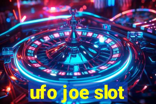 ufo joe slot