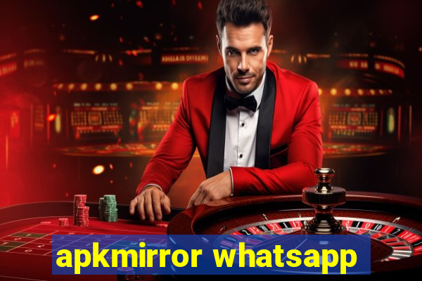 apkmirror whatsapp