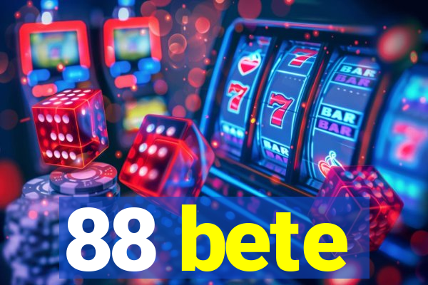 88 bete