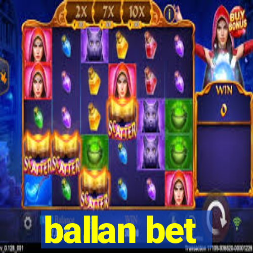 ballan bet