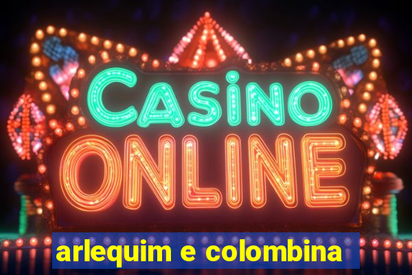 arlequim e colombina