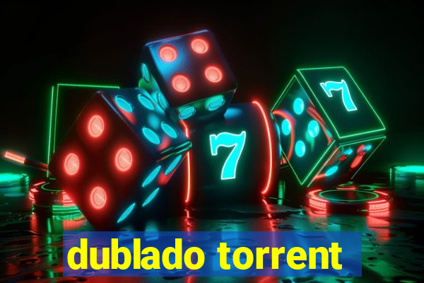 dublado torrent