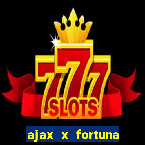 ajax x fortuna sittard onde assistir