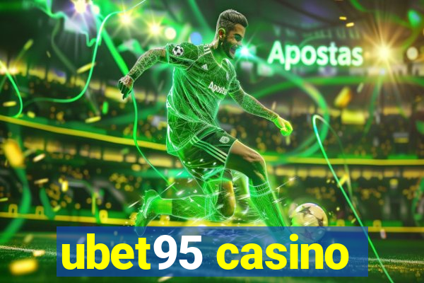 ubet95 casino