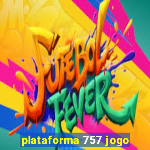 plataforma 757 jogo