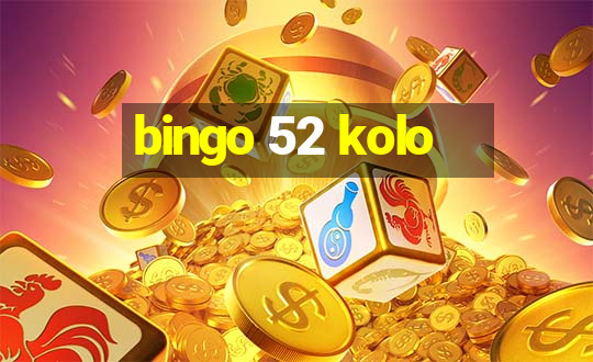 bingo 52 kolo