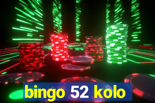 bingo 52 kolo