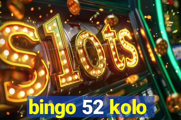 bingo 52 kolo