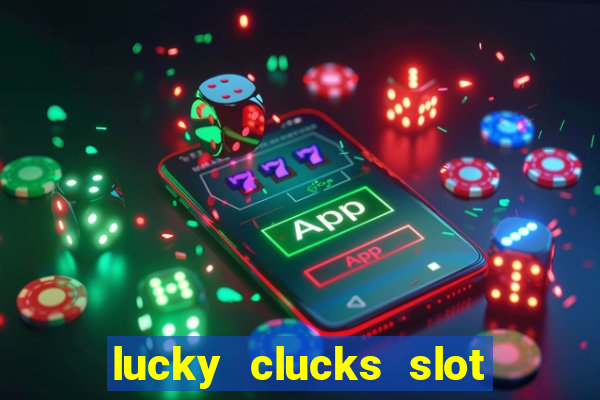 lucky clucks slot free play