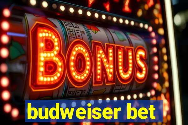 budweiser bet