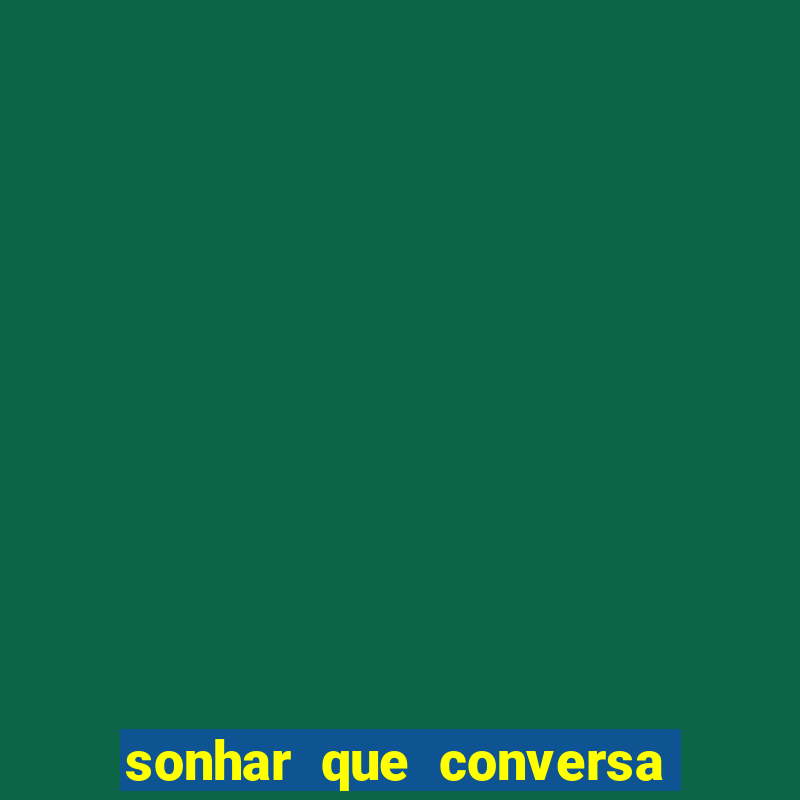 sonhar que conversa com um jogador de futebol famoso