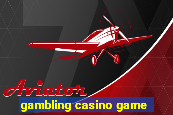 gambling casino game