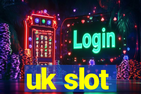 uk slot