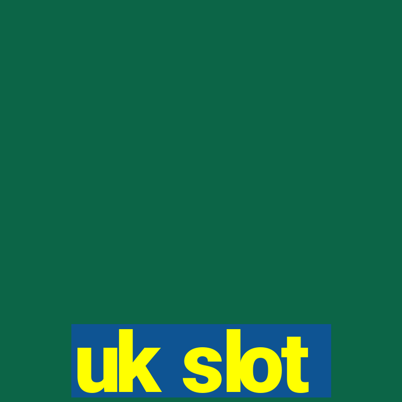 uk slot