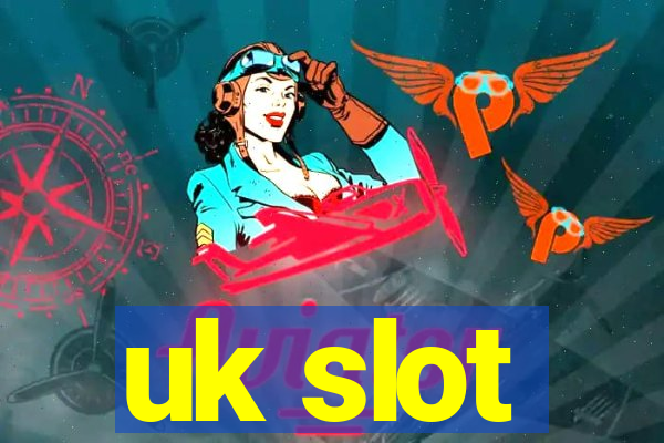 uk slot