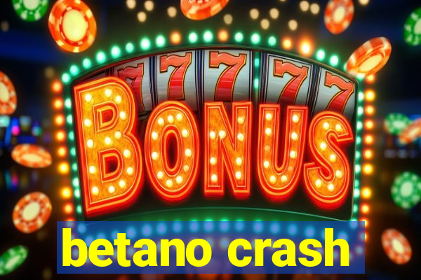 betano crash