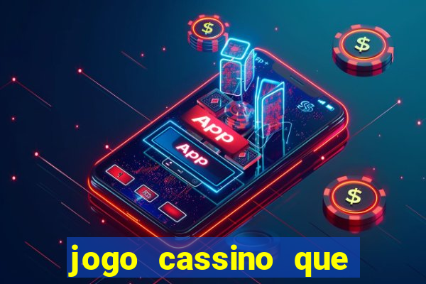 jogo cassino que ganha dinheiro