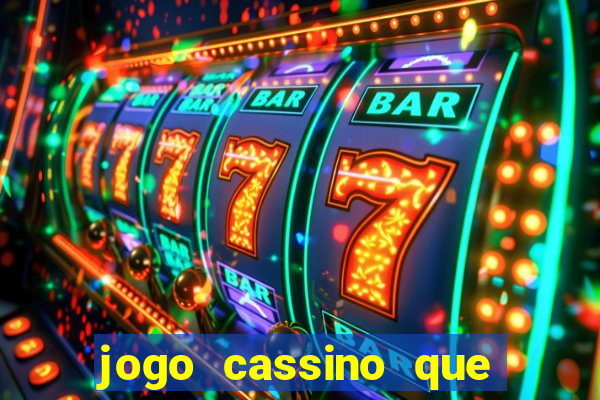 jogo cassino que ganha dinheiro