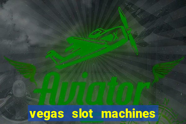 vegas slot machines online free