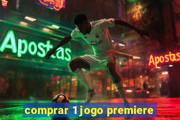 comprar 1 jogo premiere