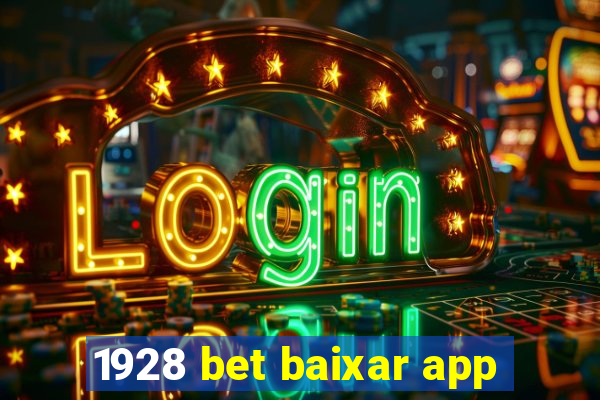 1928 bet baixar app