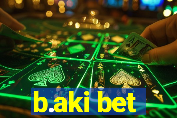 b.aki bet