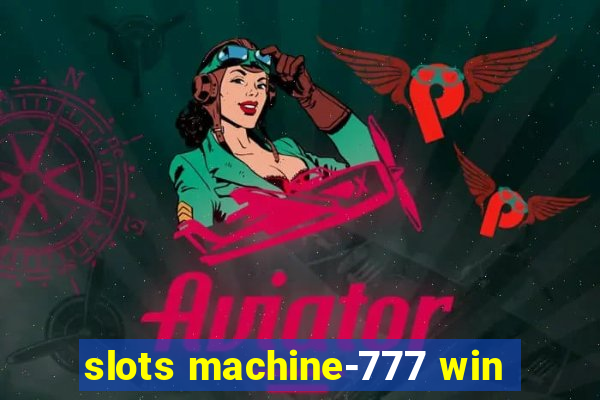 slots machine-777 win