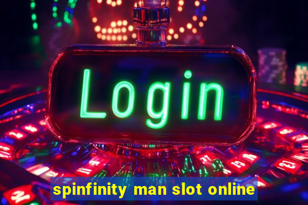 spinfinity man slot online