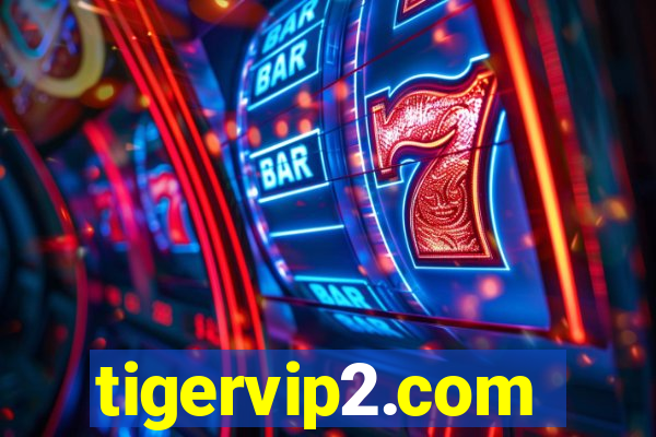 tigervip2.com