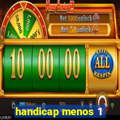 handicap menos 1