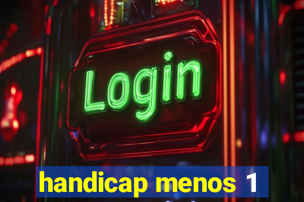 handicap menos 1