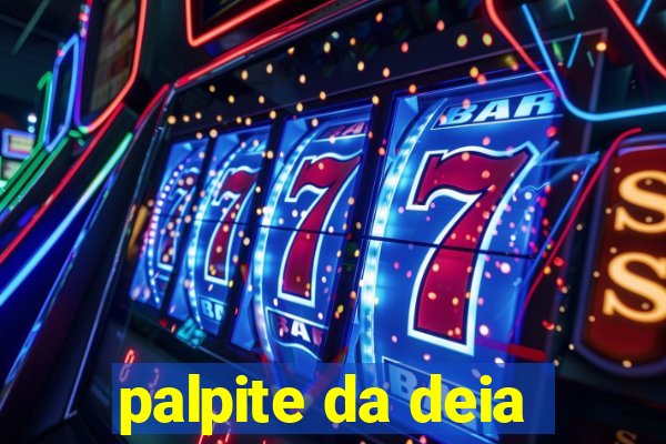 palpite da deia