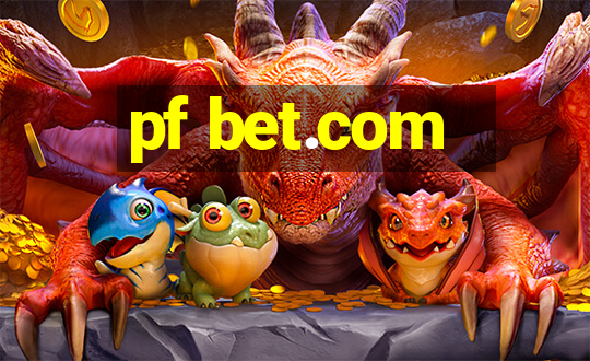 pf bet.com