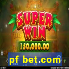 pf bet.com