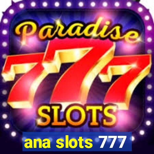 ana slots 777