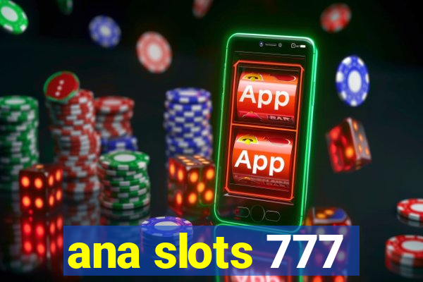 ana slots 777