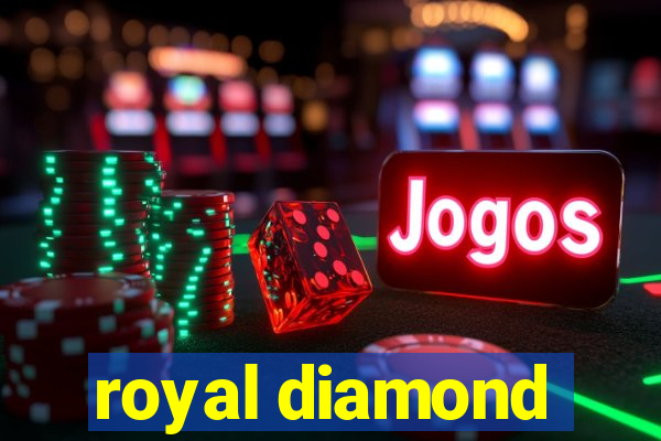 royal diamond