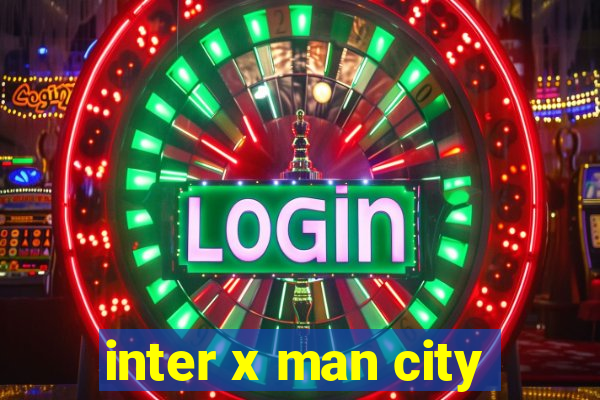 inter x man city