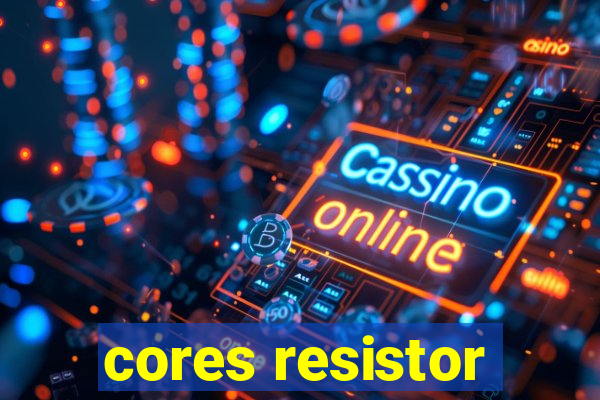 cores resistor