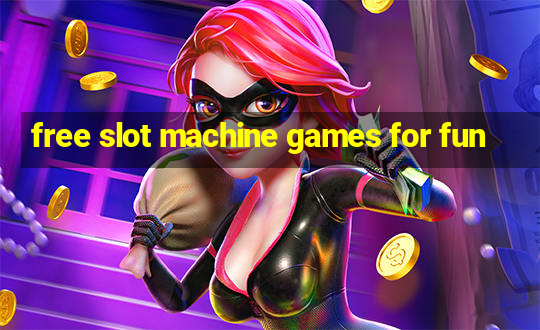 free slot machine games for fun