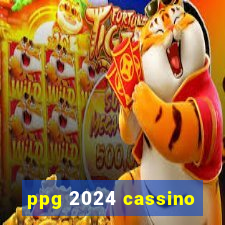 ppg 2024 cassino