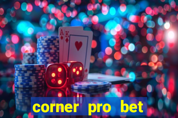 corner pro bet vale a pena