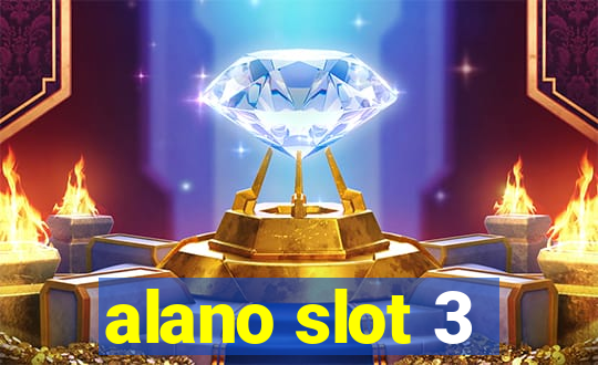 alano slot 3