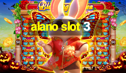 alano slot 3