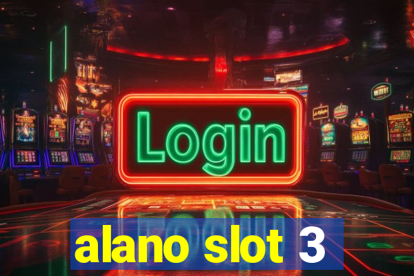 alano slot 3