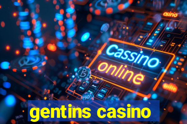 gentins casino