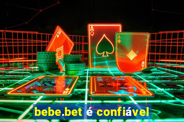 bebe.bet é confiável