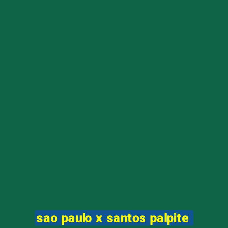 sao paulo x santos palpite