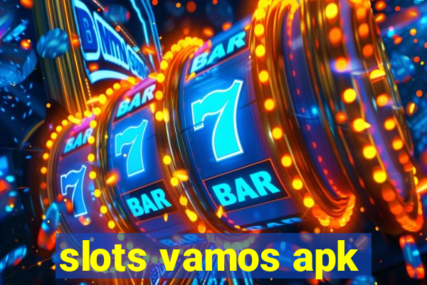 slots vamos apk