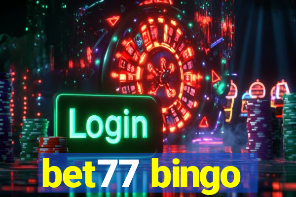 bet77 bingo